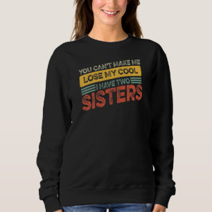 Sweatshirt Frère soeur ne peut pas perdre mon Cool J'ai deux 