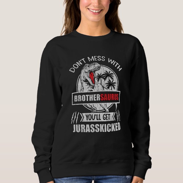 Sweatshirt FrèreSaurus Drôle Cadeau de Frère de Dinosaure de  (Devant)