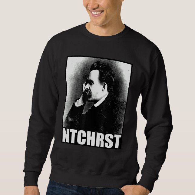 Sweatshirt Friedrich Nietzsche Antichrist Ntchrst Funny Meme (Devant)