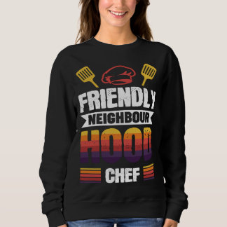 Sweatshirt Friendly Neighbourhood Chef