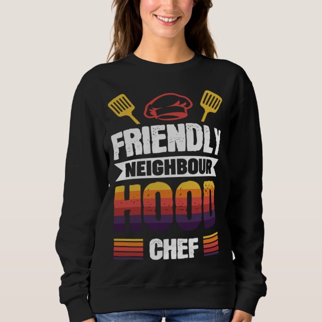 Sweatshirt Friendly Neighbourhood Chef (Devant)