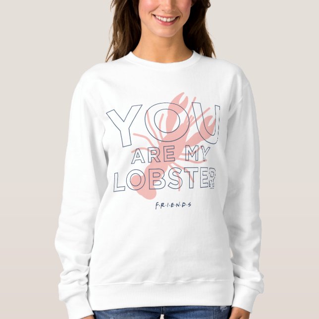 Sweatshirt FRIENDS™ | Tu es mon homard (Devant)