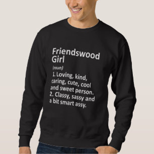 Sweatshirt Friendswood Girl Tx Texas Funny City Home Roots