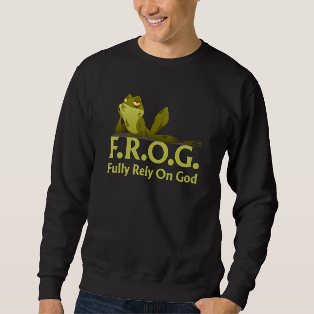 Sweatshirt FROG Fully Rely On God Funny Frog Christian (Devant)