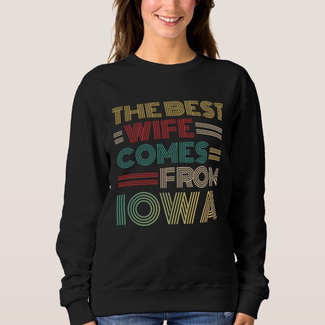 Sweatshirt From Husband The Best Wife Comes From Iowa (Devant)