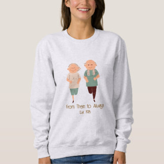 Sweatshirt ''From Then to Always'' Custom Year Romantic 