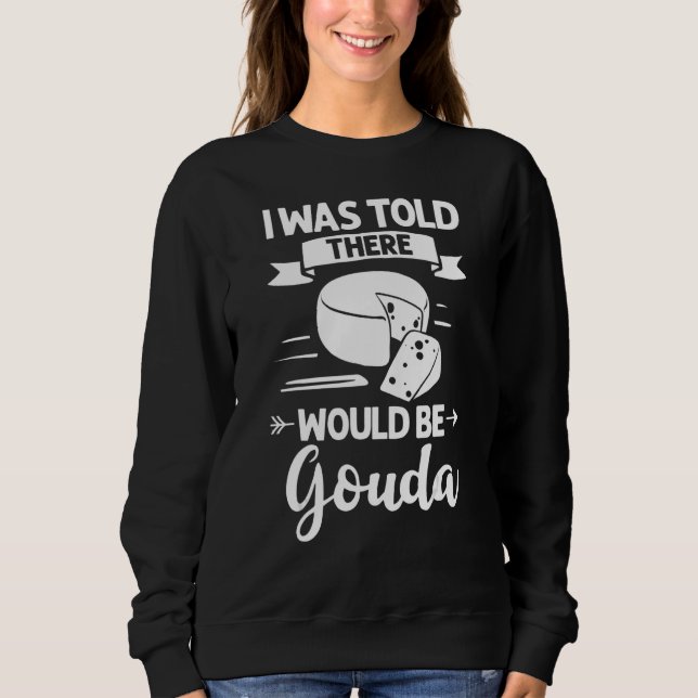 Sweatshirt Fromage de Gouda Fumé Queso Slices broyés (Devant)
