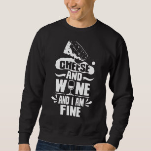 Sweatshirt Fromage Et Vin Et Je Suis Fin Amour Chants