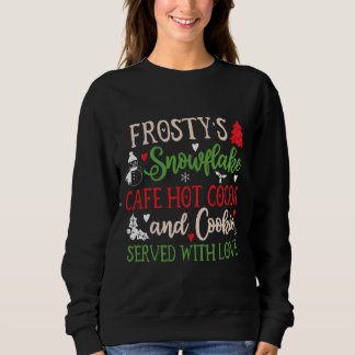 Sweatshirt Frosty's Snowflake Cafe Hot Cocoa and Co
