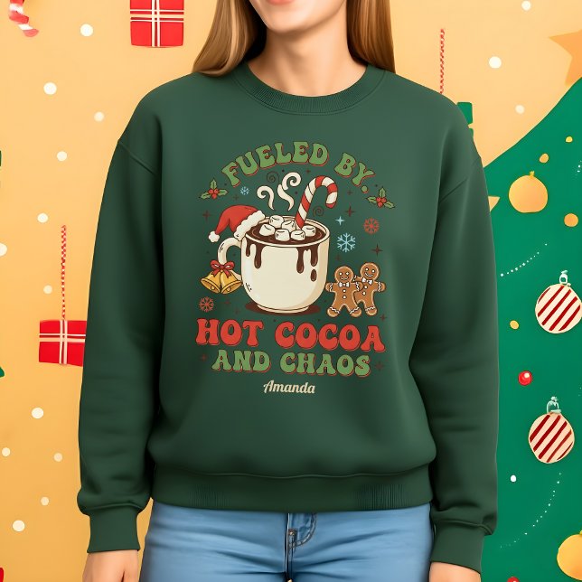 Sweatshirt Fueled by Hot Cocoa and Chaos Funny Christmas Gift (Créateur téléchargé)