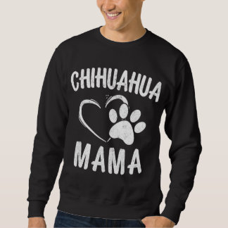 Sweatshirt Fun Chihuahua Mama Cadeau Animaux de compagnie Amo