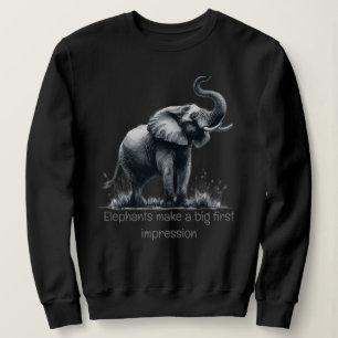 Sweatshirt Fun Elephant Big First Impression Citation Animal