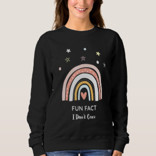 Sweatshirt Fun Fact Je ne me soucie pas Sarcastique dire