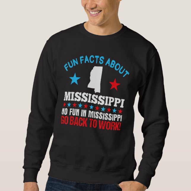 Sweatshirt Fun Facts À Propos Du Mississippi Pas De Fun Retou (Devant)