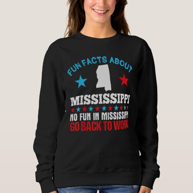 Sweatshirt Fun Facts À Propos Du Mississippi Pas De Fun Retou (Devant)