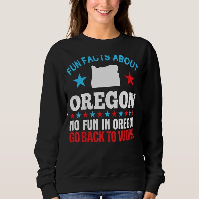 Sweatshirt Fun Fun Fun Fun Fun About Oregon No Fun In Oregon  (Devant)