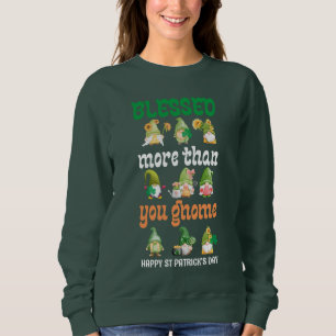 Sweatshirt Fun Gnomes BÉNÉFICIAIT DE PLUS QUE D'UN Jour de la