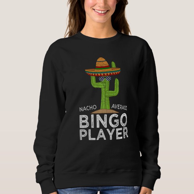 Sweatshirt Fun Hilarious Bingo Humor Saying Bingo Player (Devant)