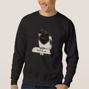 Sweatshirt Fun Magpie Bird avec votre texte personnalisé