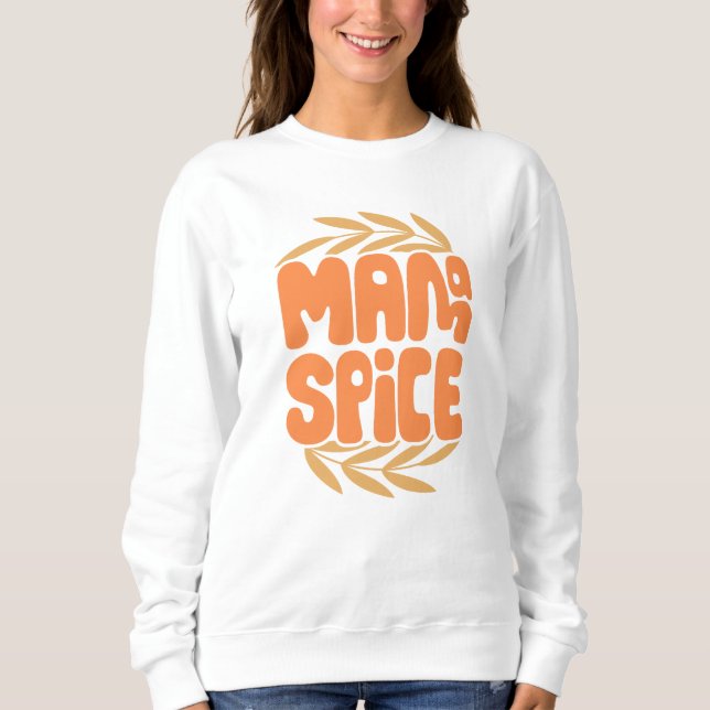 Sweatshirt Fun Mama épice automne Thanksgiving (Devant)
