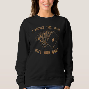 Sweatshirt Fun Poker Poker Carte Joueur Tee