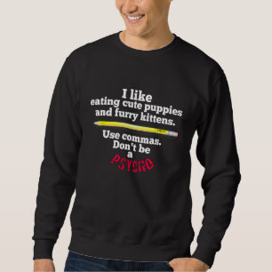 Sweatshirt Funky Teacher Anglais Use Commas Ne Pas Être Un Ps