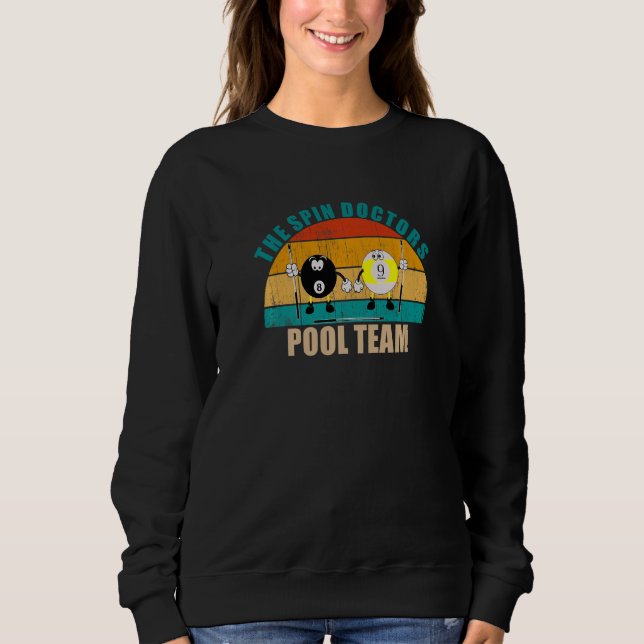 Sweatshirt Funny 8 9 Ball Billiards Team The Spin Doctors Poo (Devant)