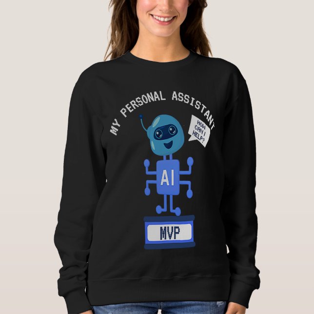 Sweatshirt Funny AI MVP Personal Assistant Productivity (Devant)