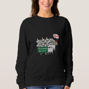 Sweatshirt Funny Anti Trudeau