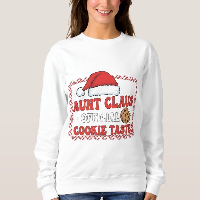 Sweatshirt Funny Aunt Claus Christmas Shirt – Official Cookie (Devant)