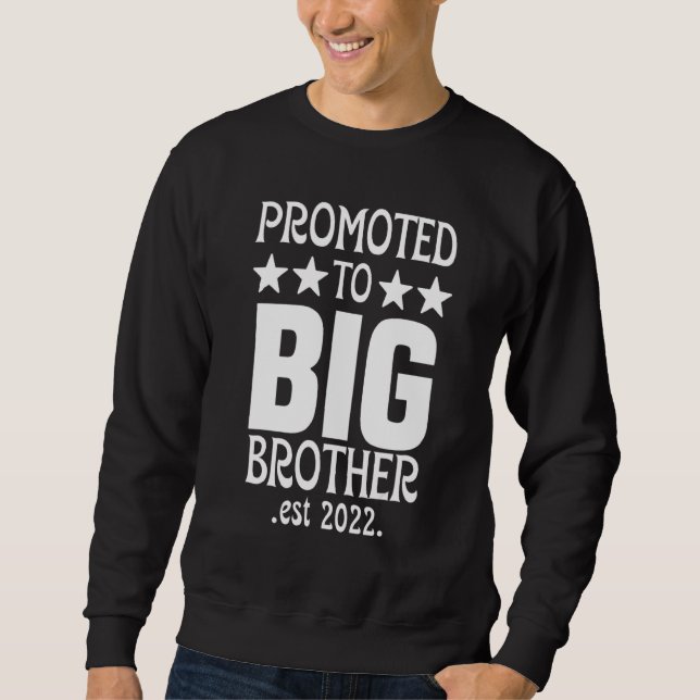 Sweatshirt Funny Big Brother 2022 Finalement Promu À Big Bro (Devant)