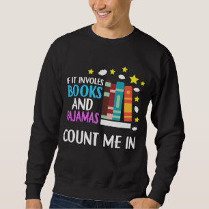 Sweatshirt Funny Bookworm Pajama et Book Lover
