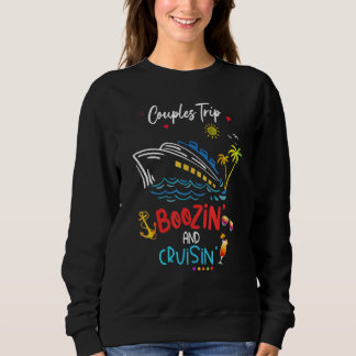 Sweatshirt Funny Boozing Cruising Vacation Couples Trip Girls