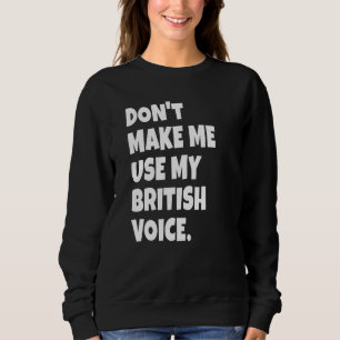 Sweatshirt Funny British Accent Royaume-Uni Voice Girls Bo