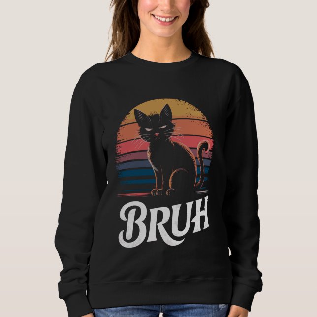 Sweatshirt Funny Bruh Cat Meme Vintage Sunset Design (Devant)