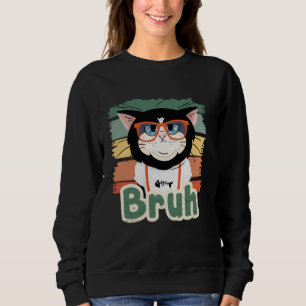 Sweatshirt Funny Bruh Chat chemise mème pour Ados garçons fil
