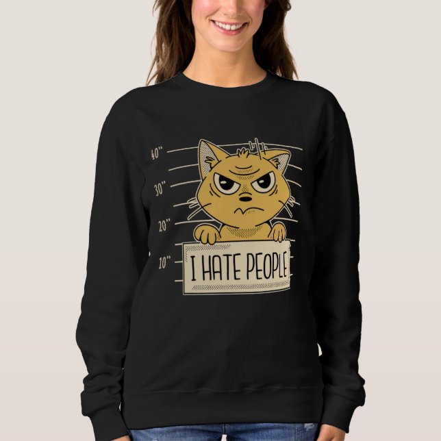 Sweatshirt Funny, Cats I Hate People, Cat Lovers (Devant)