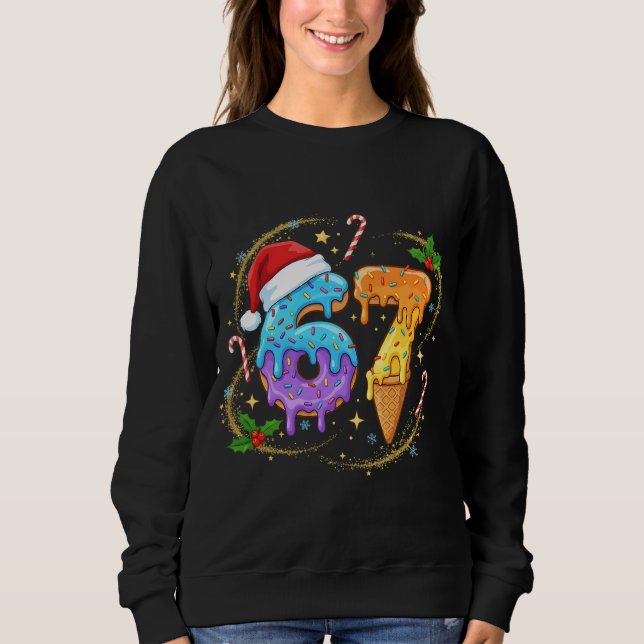 Sweatshirt Funny Christmas 67 Graphic Holiday Festive Meme  (Devant)