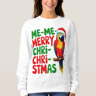 SWEATSHIRT FUNNY CHRISTMAS PARROT