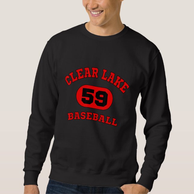 Sweatshirt Funny Clear Lake 59 Baseball Quote Baseball Cool C (Devant)