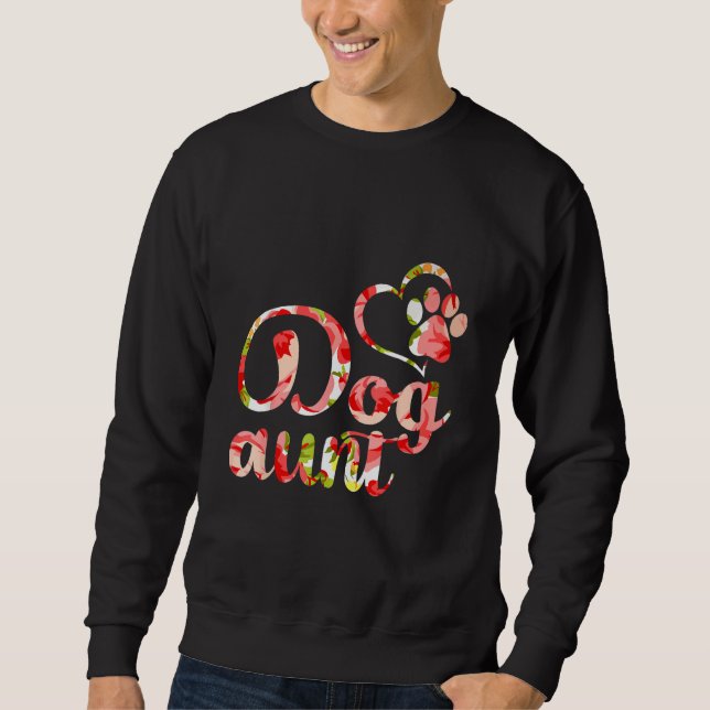 Sweatshirt Funny Dog Owner Shirt, Dog Aunt Fur Life (Devant)