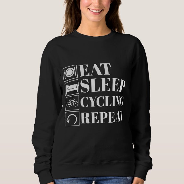 Sweatshirt funny eat sleep cycling repeat for cyclists (Devant)