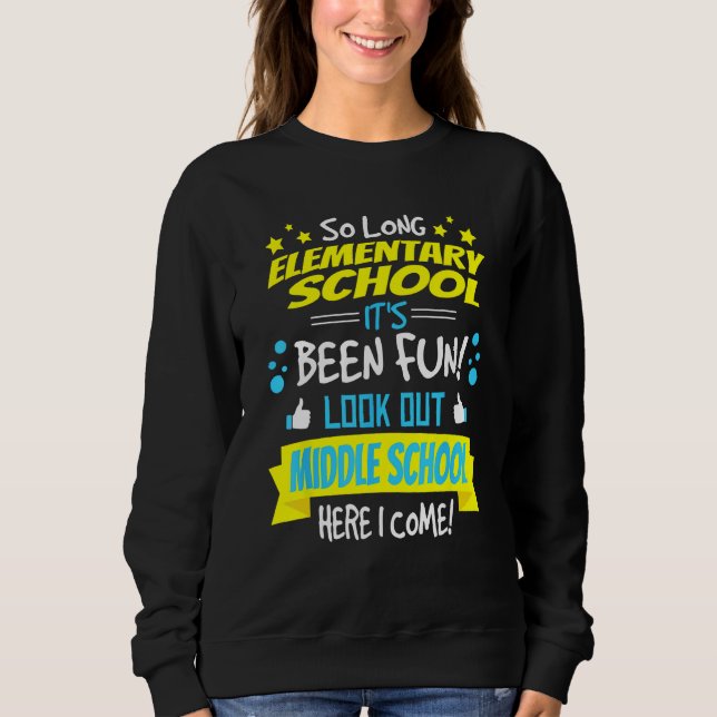 Sweatshirt Funny Elementary School Shirt 6th Grade Graduation (Devant)
