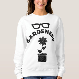 Sweatshirt Funny Garden Nerd Gardener Nerd mème Citation disa