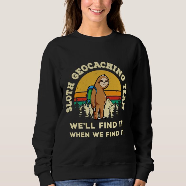 Sweatshirt Funny Geocaching Geocacher Sloth Hobby Geocachi (Devant)