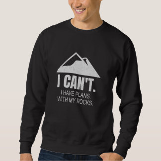 Sweatshirt Funny Geologist Rock Collector Rockhoming Geolog