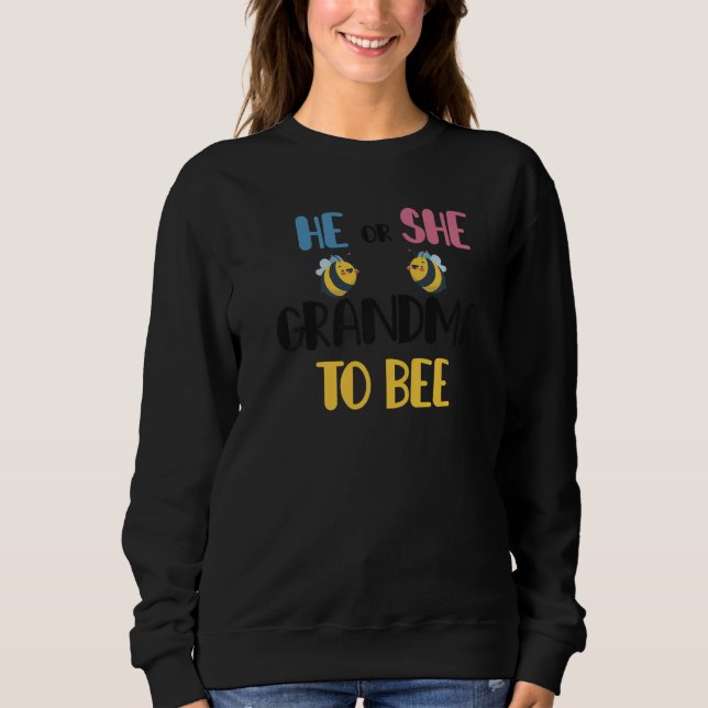 Sweatshirt Funny He Or She Grandma To Bee Pink Or Blue Gender (Devant)