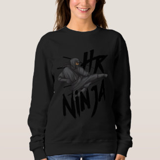 Sweatshirt Funny Hr Ninja Gestionnaire Employé Mignonne Resso