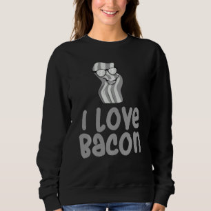 Sweatshirt Funny I Love Bacon For Men Femmes Enfants Jeune Po