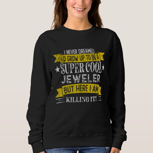 Sweatshirt Funny Jeweler Shirts Job Title Professions (Devant)